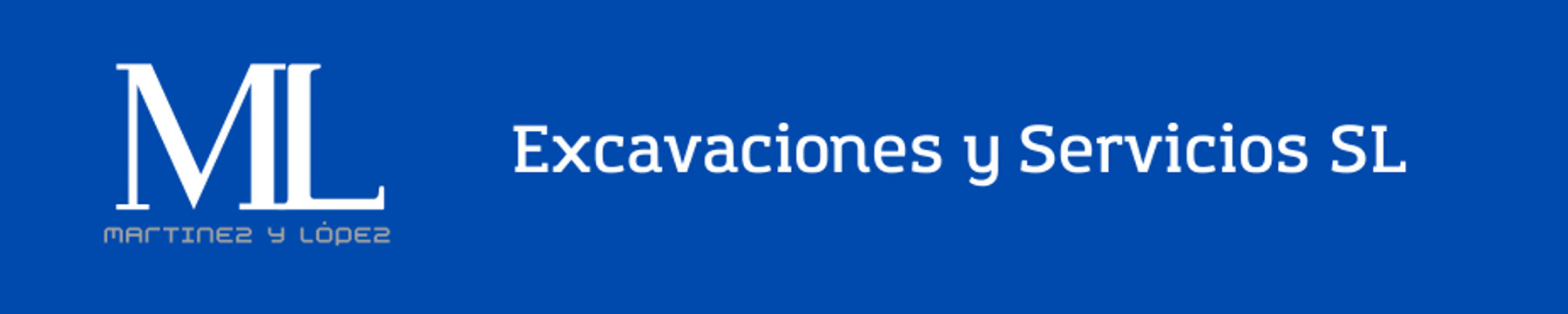 MARTINEZ Y LOPEZ EXCAVACIONES Y SERVICIOS SL
